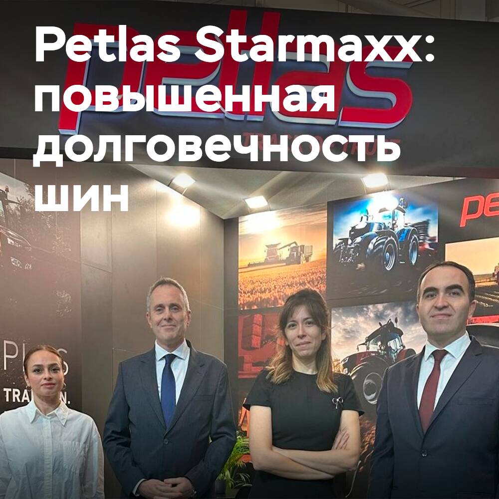 Petlas y Starmaxx: un 15-20% de mejora en la durabilidad de los neumáticos para maquinaria agrícola en Agritechnica 2025